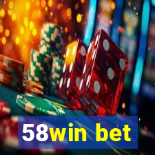 58win bet